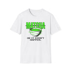 Matcha Or It Didn't Happen T-Shirt