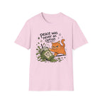 Peace Was Never an Option T-Shirt