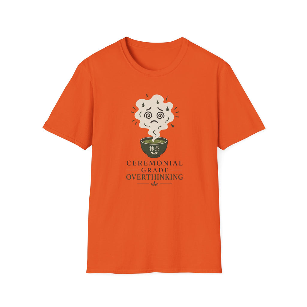 Ceremonial Grade Overthinking T-Shirt