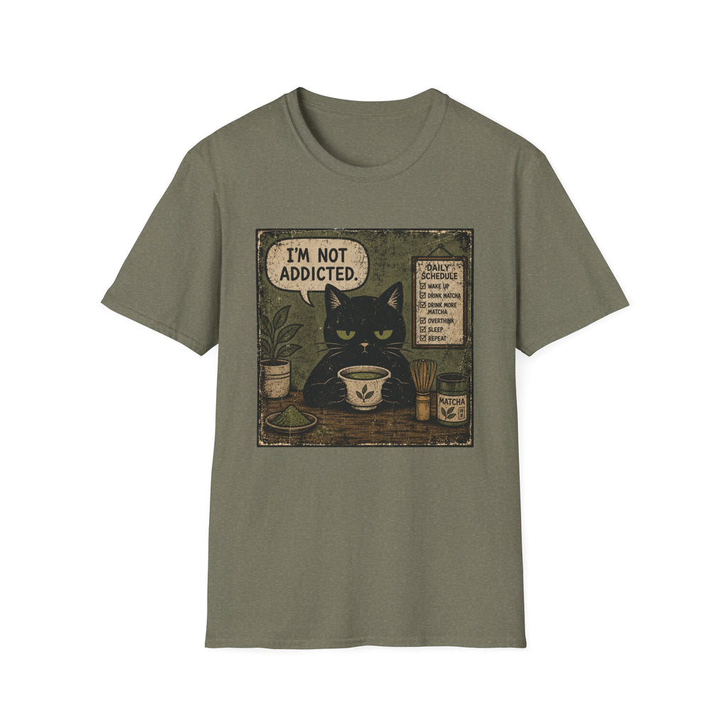 I'm Not Addicted T-Shirt