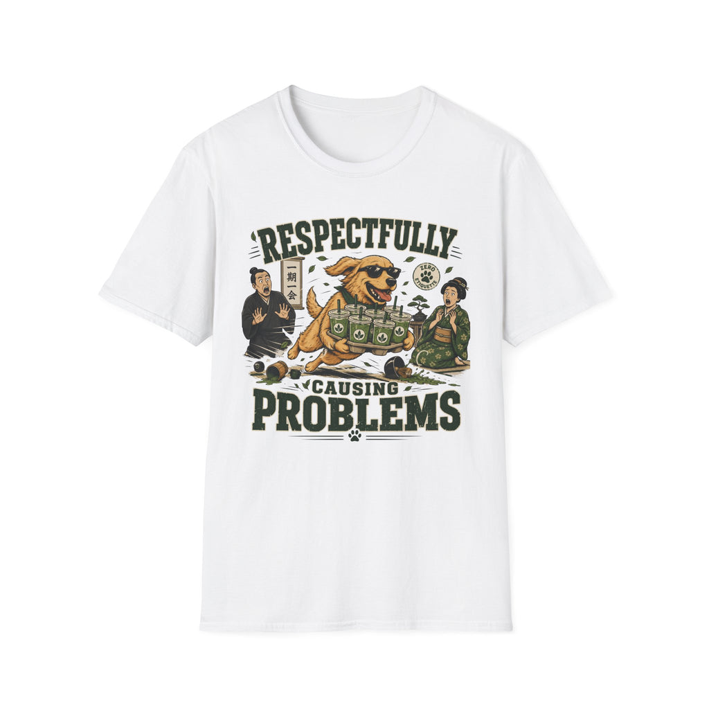 Respectfully Causing Problems T-Shirt