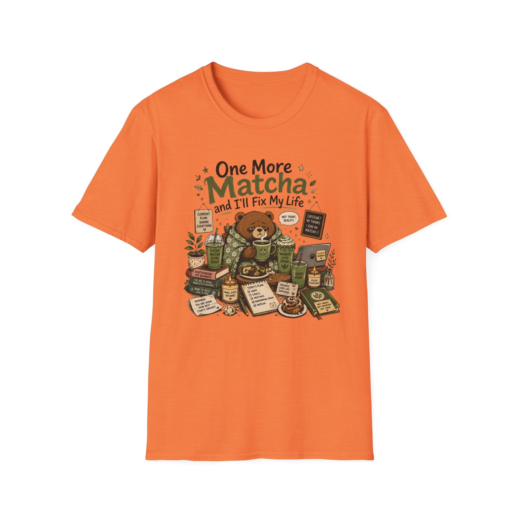 One More Matcha and I'll Fix my Life T-Shirt