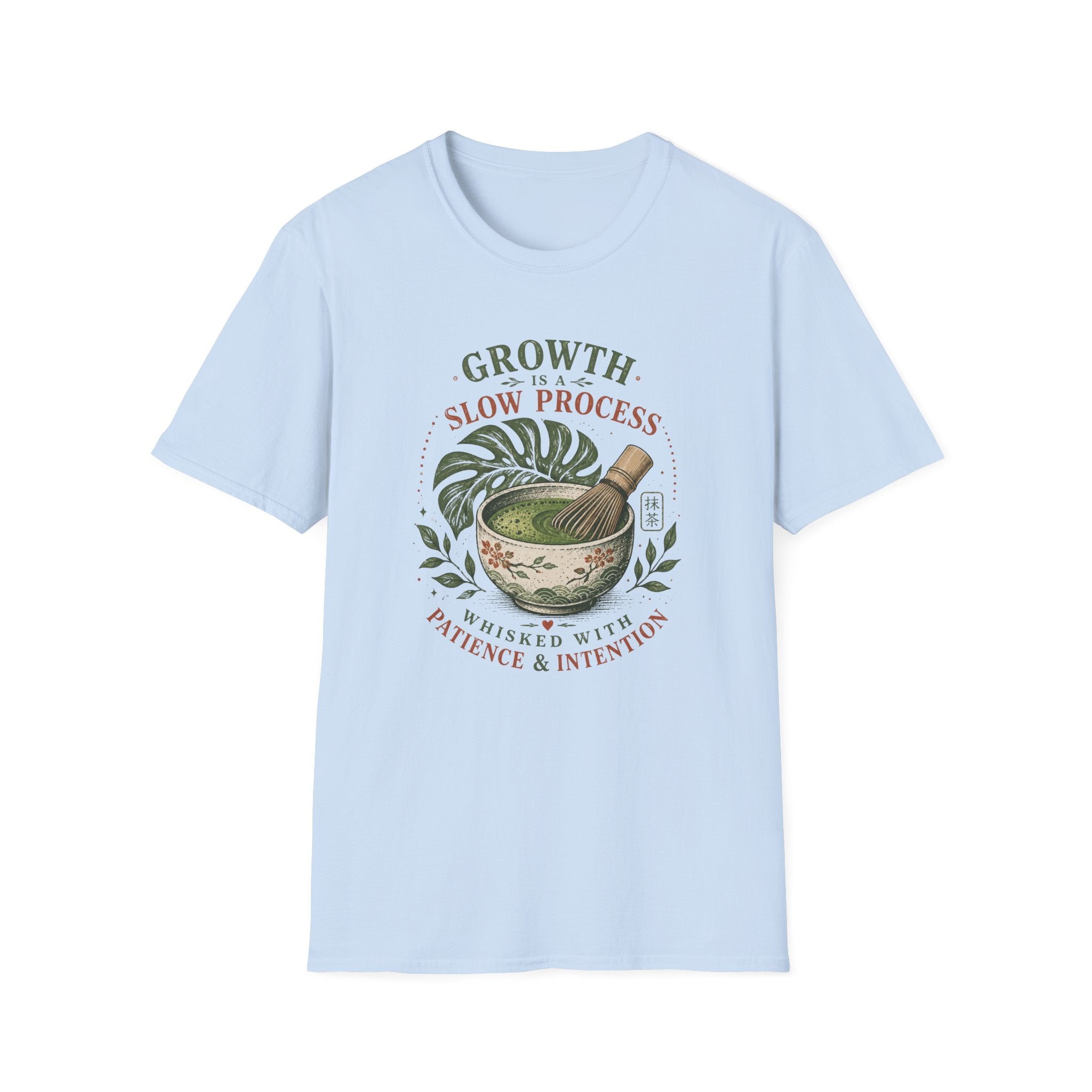 Growth Is A Slow Process Whisked With Patience & IntentionT-Shirt