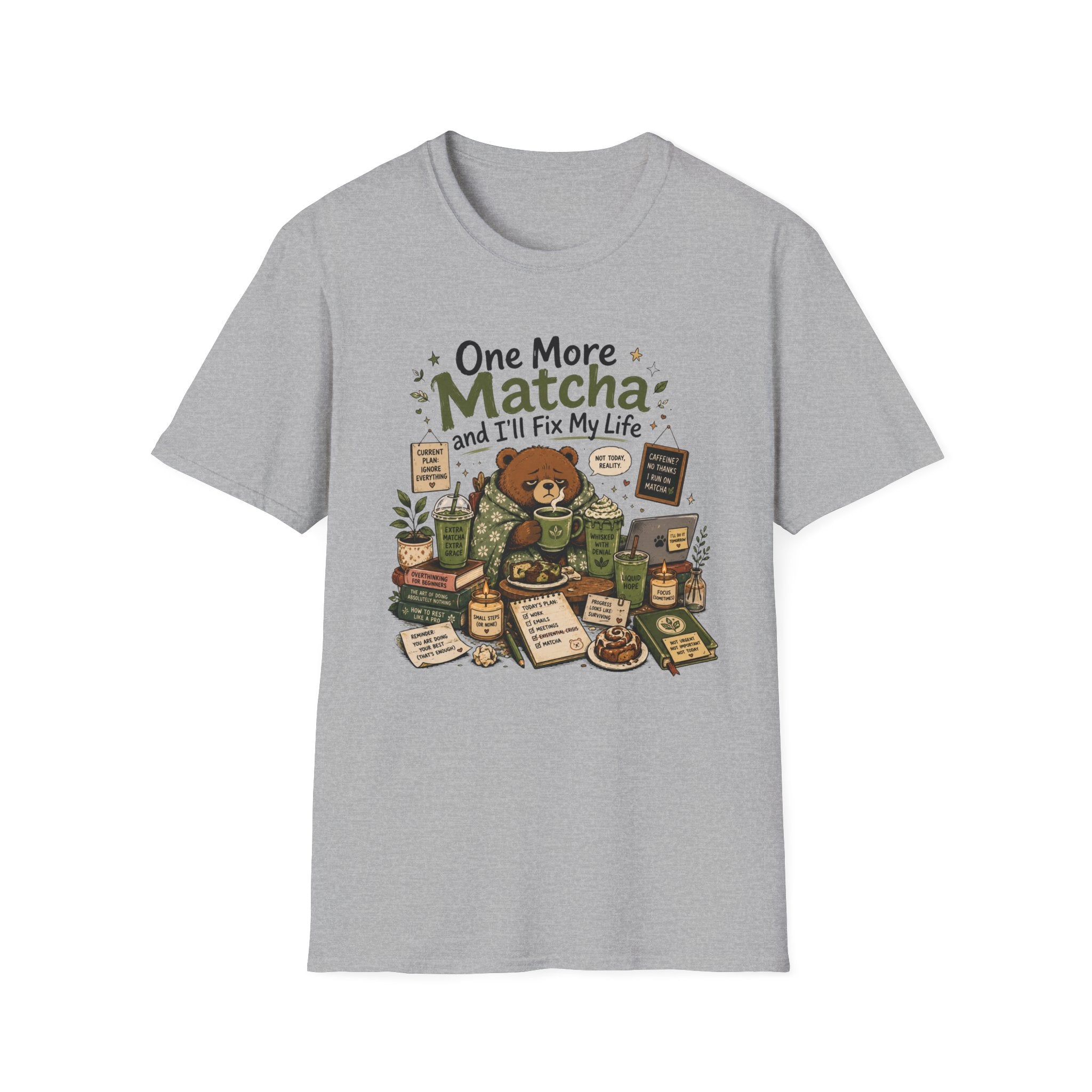One More Matcha and I'll Fix my Life T-Shirt