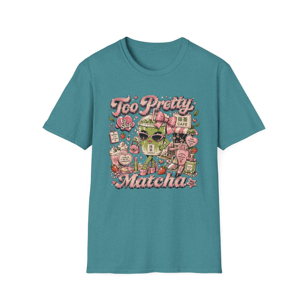 To Pretty To Skip Matcha T-Shirt
