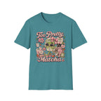 To Pretty To Skip Matcha T-Shirt