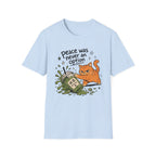Peace Was Never an Option T-Shirt
